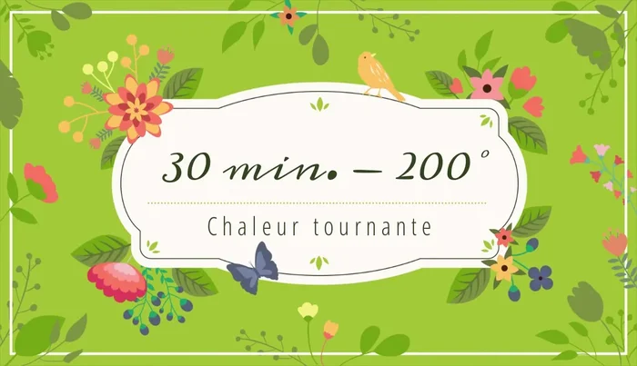 Enfourner à 200°C en chaleur tournante pendant environ 30 minutes.